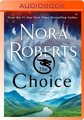 The Choice: The Dragon Heart Legacy, Book 3 (The Dragon Heart Legacy, 3) Audio CD  Unabridged, October 24, 2023